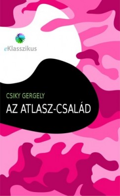 Csiky Gergely - Az Atlasz-csald