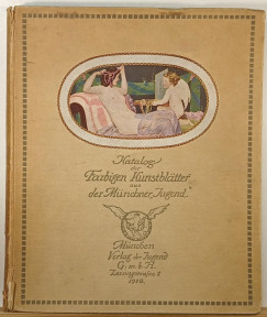 Katalog der farbigen Kunstbl�tter aus der M�nchner "Jugend"