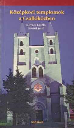 K�z�pkori templomok a Csall�k�zben