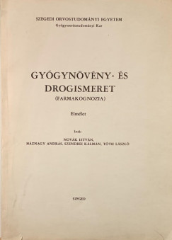H�znagy Andr�s - Nov�k Istv�n - Szendrei K�lm�n - T�th L�szl� - Gy�gyn�v�ny- �s drogismeret