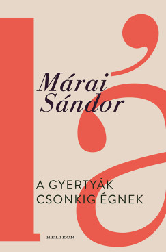 A gyertyk csonkig gnek