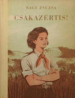 Csakaz�rtis!
