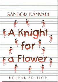 Knydi Sndor - A Knight For A Flower    (A Virgon Vett Vitz)