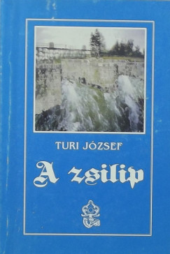 Turi Jzsef - A zsilip