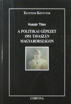 A politikai gpezet 1951 tavaszn Magyarorszgon