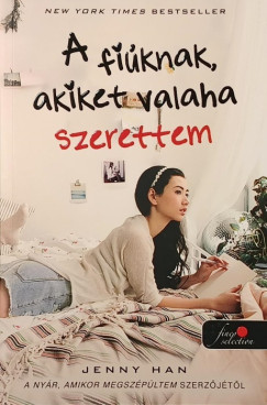 Jenny Han - A fiknak, akiket valaha szerettem
