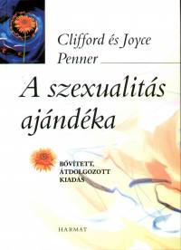 Joyce Penner - Clifford Penner - A szexualitás ajándéka