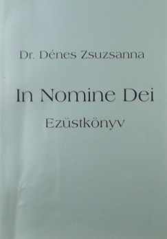 Dr. Dnes Zsuzsanna - In Nomine Dei
