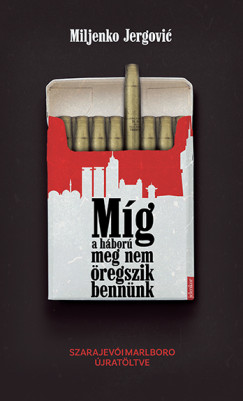Mg a hbor meg nem regszik bennnk