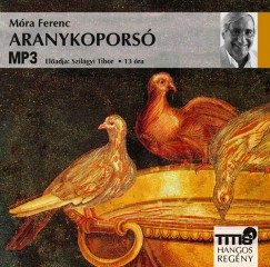 Mra Ferenc - Szilgyi Tibor - Aranykopors - Hangosknyv