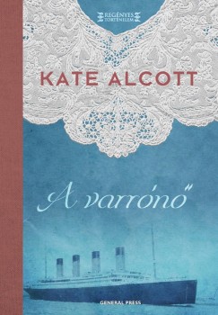 Kate Alcott - A varrn