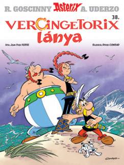 Jean-Yves Ferri - Asterix 38. - Vercingetorix lánya