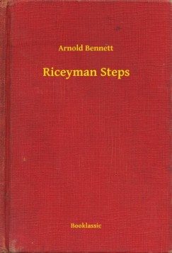 Arnold Bennett - Riceyman Steps