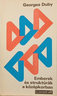 Emberek s struktrk a kzpkorban