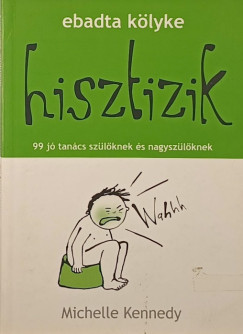Ebadta k�lyke hisztizik