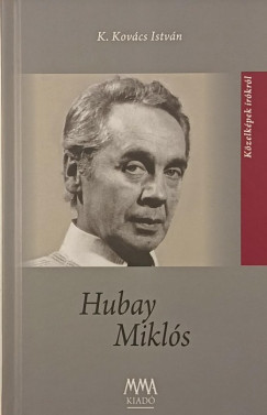 K. Kov�cs Istv�n - Hubay Mikl�s