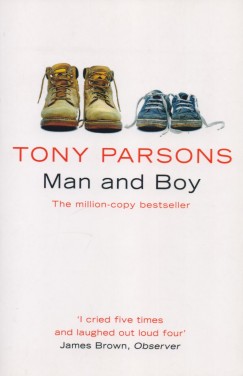 Tony Parsons - Man and boy