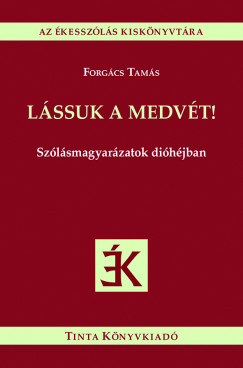 L�ssuk a medv�t!