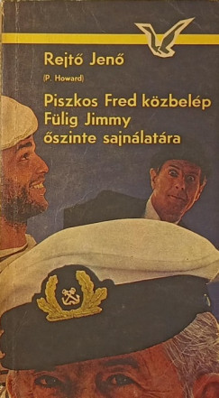 Piszkos Fred kzbelp Flig Jimmy szinte sajnlatra