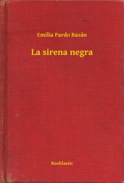 Emilia Pardo Baz�n - La sirena negra