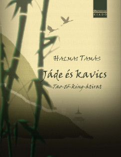 Halmai Tams - Jde s kavics Tao-t-king-tirat