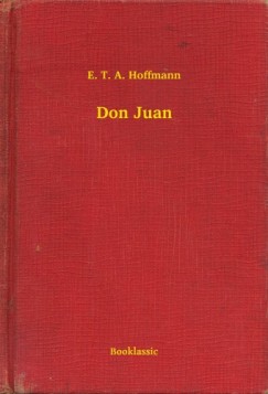 E. T. A. Hoffmann - Don Juan