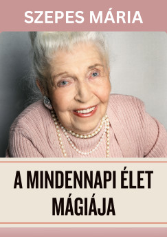 A mindennapi let mgija