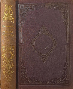 Francois René De Chateaubriand - Mémoires d'Outre-tombe IV.