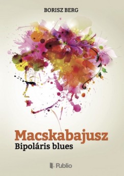Macskabajusz - Bipolris blues