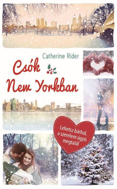 Catherine Rider - Csók New Yorkban