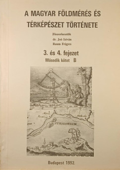 A magyar f�ldm�r�s �s t�rk�p�szet t�rt�nete 3. �s 4. fejezet