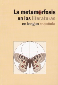 La metamorfosis en las literaturas en lengua espanola