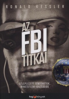 Ronald Kessler - Az FBI titkai