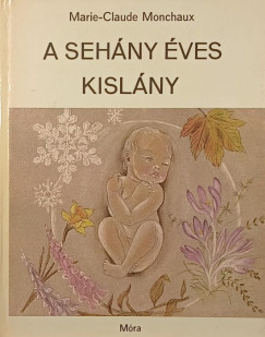 Marie-Claude Monchaux - A sehny ves kislny