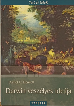 Daniel C. Dennett - Darwin veszlyes ideja