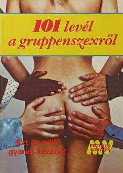 101 lev�l a gruppenszexr�l