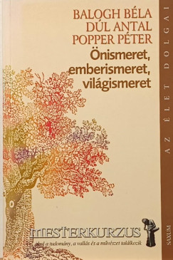 �nismeret, emberismeret, vil�gismeret