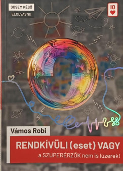 Rendkvli (eset) vagy!