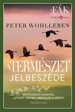 Wohlleben Peter - Peter Wohlleben - A termszet jelbeszde