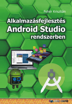 Alkalmazsfejleszts Android Studio rendszerben