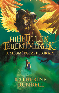 Hihetetlen teremtmnyek 2. - A megmrgezett kirly