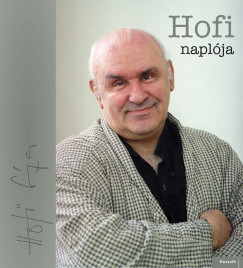 Ndori Attila   (Szerk.) - Papp Sndor Zsigmond   (Szerk.) - Hofi naplja