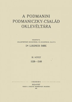 A podmanini Podmaniczky-csald oklevltra III. 1538-1548