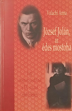 Valachi Anna - Jzsef Joln, az des mostoha