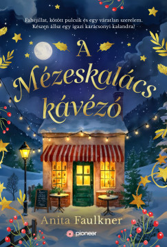 Anita Faulkner - A Mzeskalcs kvz