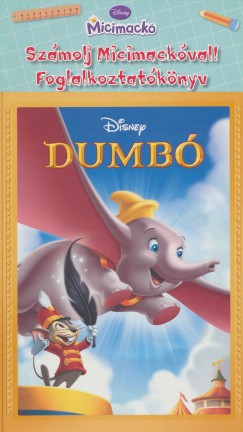 Dumbo + Szmolj Micimackval! - Foglalkoztatknyv