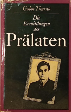 Thurzó Gábor - Die Ermittlungen des Prälaten