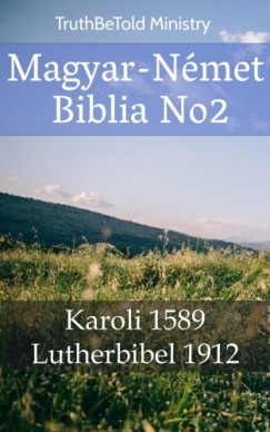 Truthbetold Mi Gspr Kroli Joern Andre Halseth - Magyar-Nmet Biblia No2
