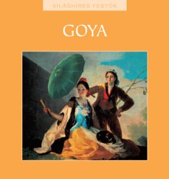 Rappai Zsuzsa   (Szerk.) - Goya