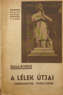 Balla Borisz - A lélek útjai